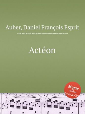 D. François Esprit Auber Acteon