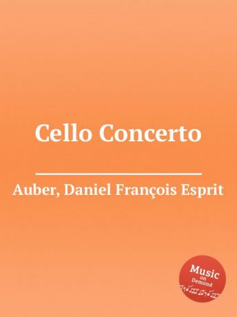 D. François Esprit Auber Cello Concerto
