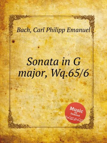 Cal P. E. Bach Sonata in G major, Wq.65/6