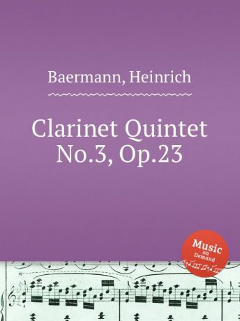 H. Baermann Clarinet Quintet No.3, Op.23