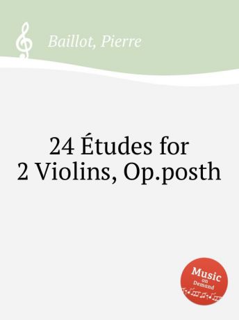 P. Baillot 24 Etudes for 2 Violins, Op.posth.