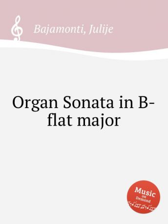 J. Bajamonti Organ Sonata in B-flat major