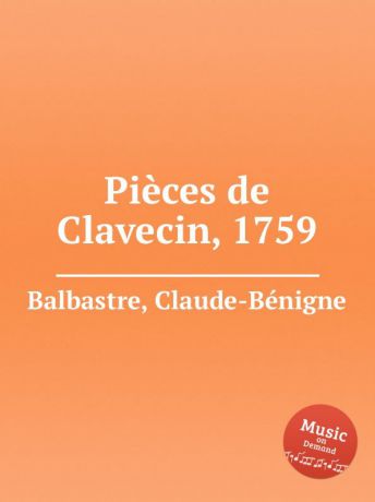 C.-B. Balbastre Pieces de Clavecin, 1759