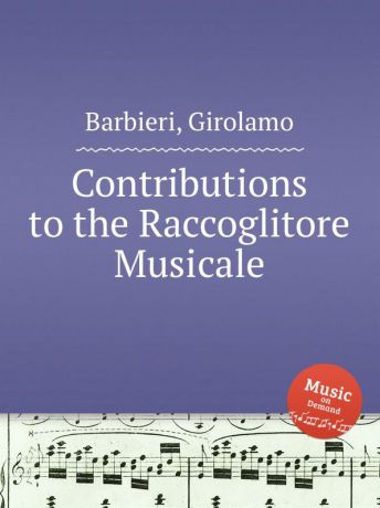 G. Barbieri Contributions to the Raccoglitore Musicale