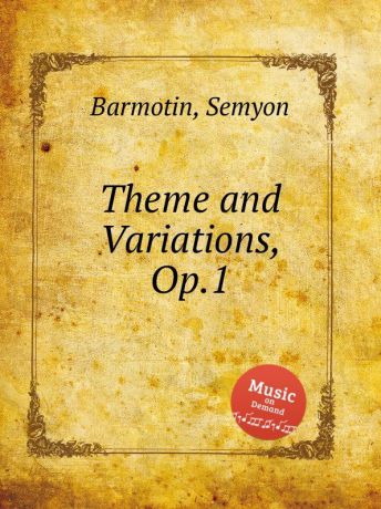 S. Barmotin Theme and Variations, Op.1