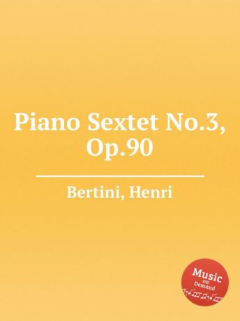 H. Bertini Piano Sextet No.3, Op.90