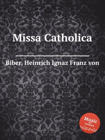 H.I. Fr. Von Biber Missa Catholica