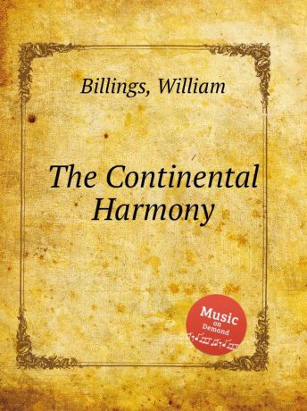 W. Billings The Continental Harmony