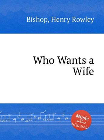 H.R. Bishop Who Wants a Wife