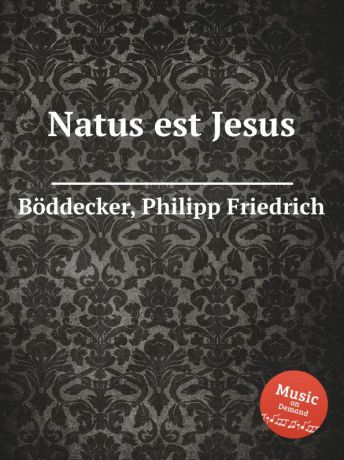 Ph. F. Böddecker Natus est Jesus