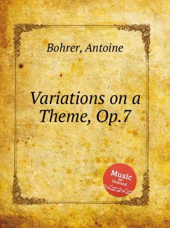 A. Bohrer Variations on a Theme, Op.7