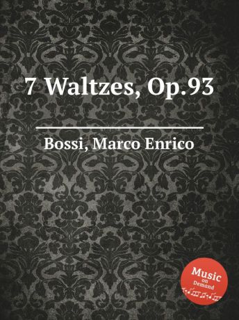 M. E. Bossi 7 Waltzes, Op.93