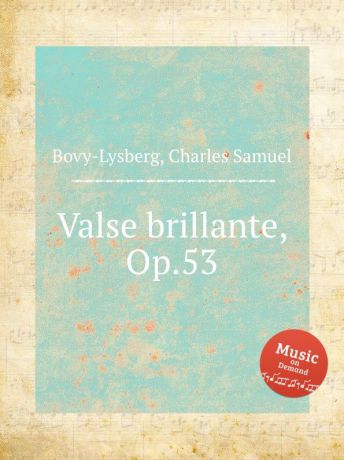 Ch. S. Bovy-Lysberg Valse brillante, Op.53