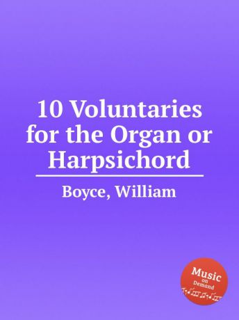 W. Boyce 10 Voluntaries for the Organ or Harpsichord