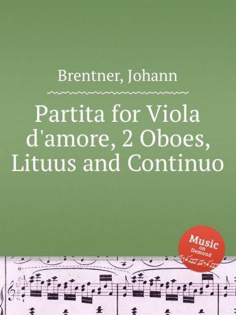 J. Brentner Partita for Viola d.amore, 2 Oboes, Lituus and Continuo