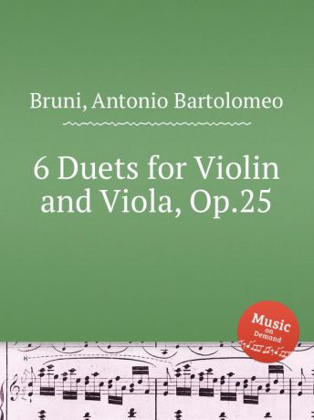 A. B. Bruni 6 Duets for Violin and Viola, Op.25