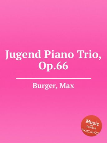M. Burger Jugend Piano Trio, Op.66