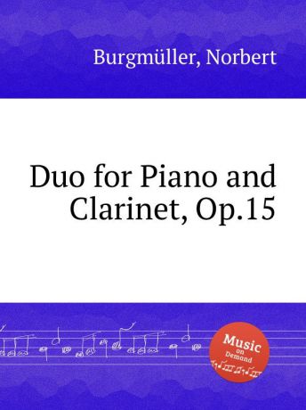 N. Burgmüller Duo for Piano and Clarinet, Op.15