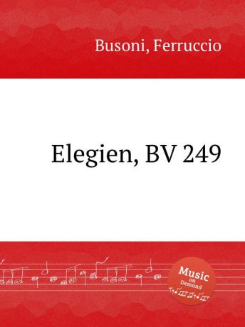 F. Busoni Elegien, BV 249
