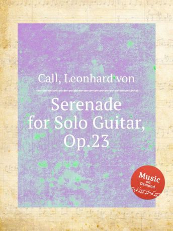 L. von Call Serenade for Solo Guitar, Op.23