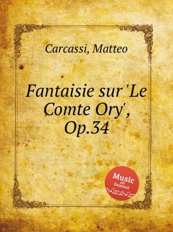 M. Carcassi Fantaisie sur .Le Comte Ory., Op.34