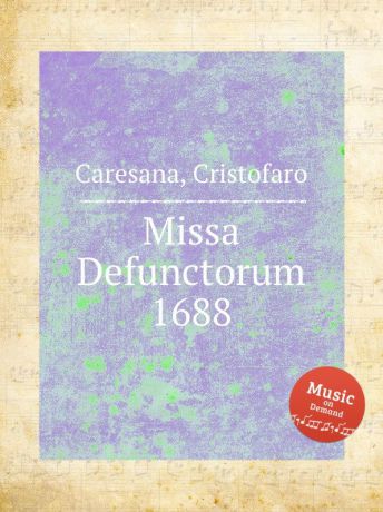 C. Caresana Missa Defunctorum 1688
