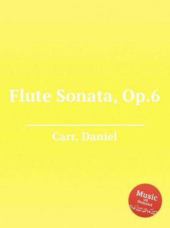 D. Carr Flute Sonata, Op.6
