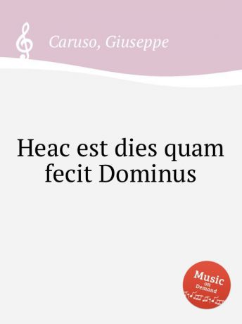 G. Caruso Heac est dies quam fecit Dominus