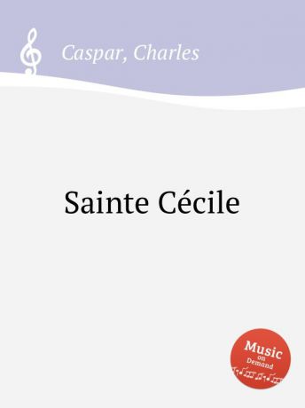 Ch. Caspar Sainte Cecile
