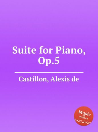A. de Castillon Suite for Piano, Op.5