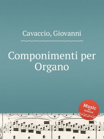 G. Cavaccio Componimenti per Organo