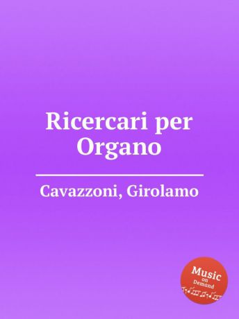 G. Cavazzoni Ricercari per Organo