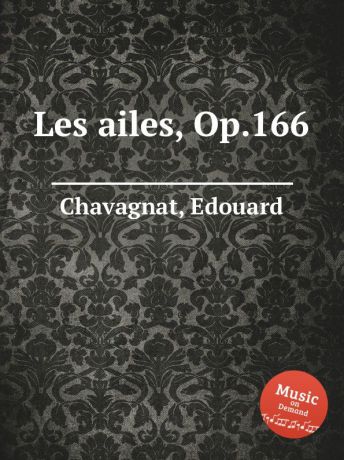 E. Chavagnat Les ailes, Op.166