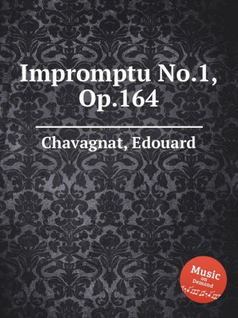 E. Chavagnat Impromptu No.1, Op.164