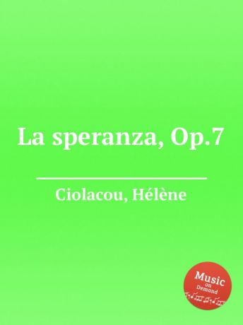 H. Ciolacou La speranza, Op.7