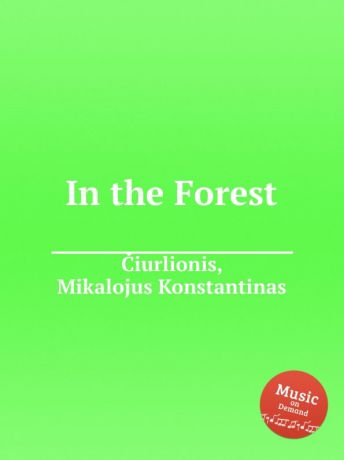 M.K. Ciurlionis In the Forest