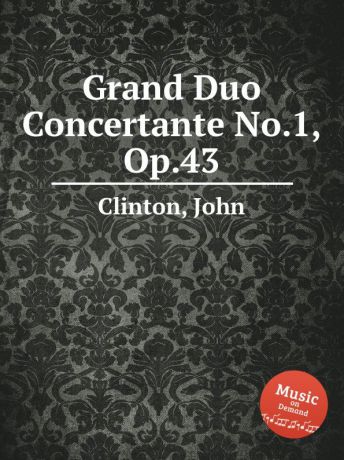 J. Clifton Grand Duo Concertante No.1, Op.43