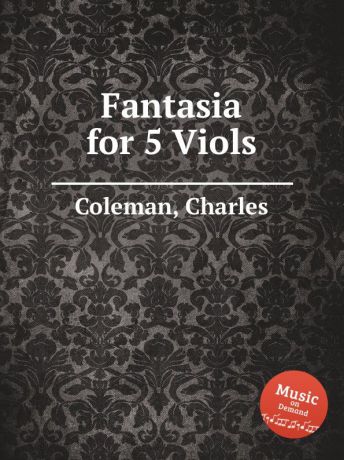 Ch. Coleman Fantasia for 5 Viols