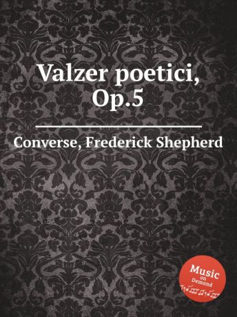 F. Shepherd Converse Valzer poetici, Op.5
