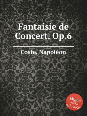 N. Coste Fantaisie de Concert, Op.6