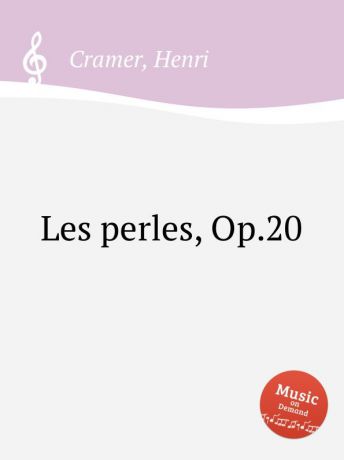 H. Cramer Les perles, Op.20