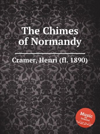 H. Cramer The Chimes of Normandy