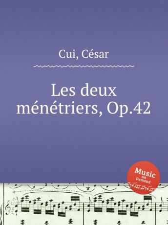 C. Cui Les deux menetriers, Op.42