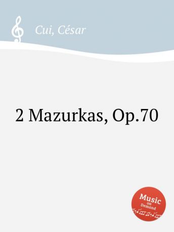 C. Cui 2 Mazurkas, Op.70