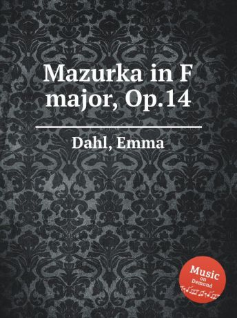E. Dahl Mazurka in F major, Op.14