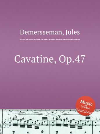 J. Demersseman Cavatine, Op.47