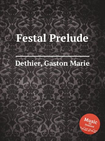 G.M. Dethier Festal Prelude