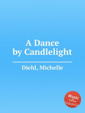 M. Diehl A Dance by Candlelight