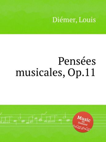 L. Diemer Pensees musicales, Op.11