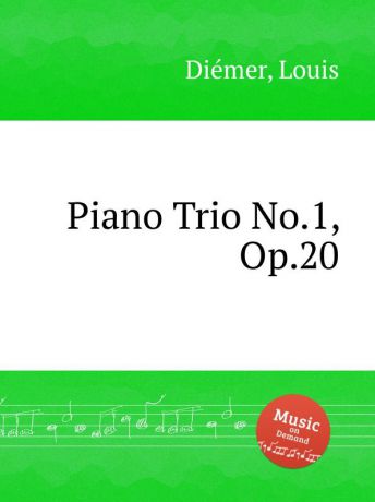 L. Diemer Piano Trio No.1, Op.20